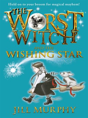 cover image of The Worst Witch and the Wishing Star